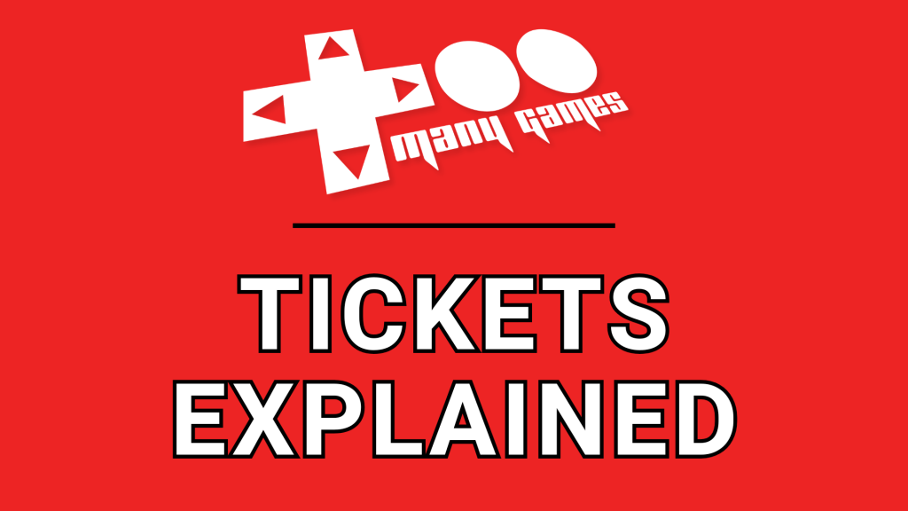 Tickets Explained